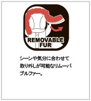 REMOVABLE FUR 取り外し式のファー。