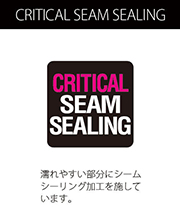 CRITICAL SEAM SEALING 縫い目をシームシーリングしています。